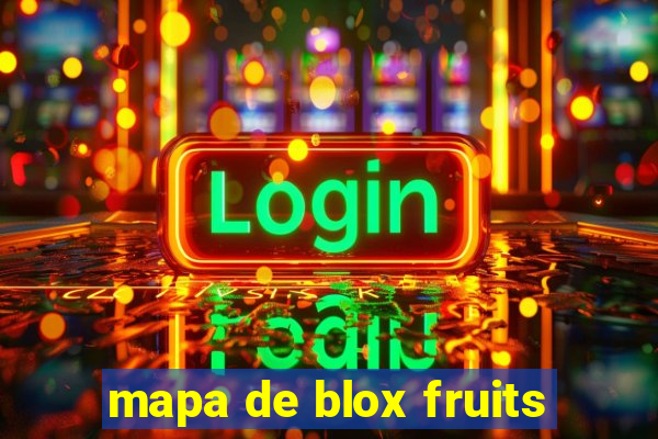 mapa de blox fruits